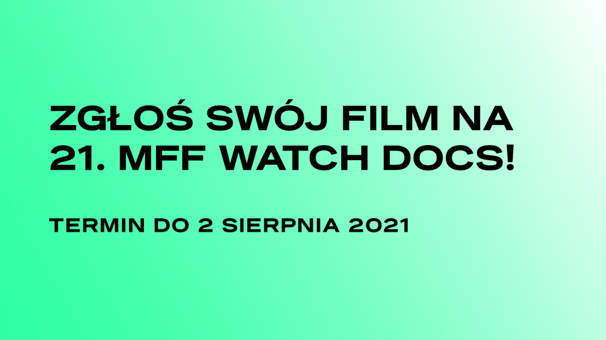 Zgłoś swój film na 21. MFF WATCH DOCS!