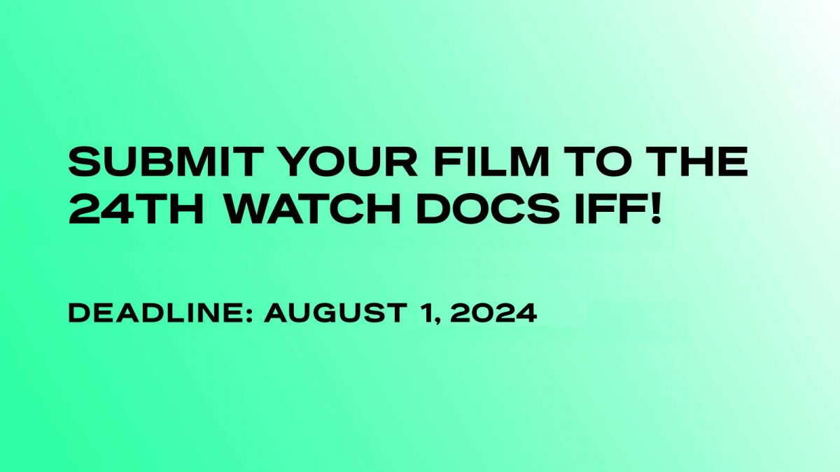 Submit your films to 24th WATCH DOCS!