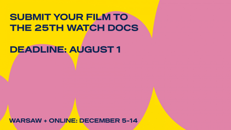 Submit your film to 25th WATCH DOCS